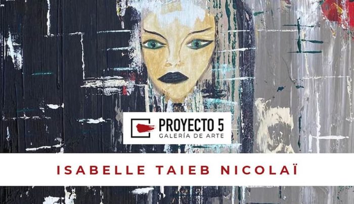 Exposición de Isabelle Taieb en Galería Proyecto 5