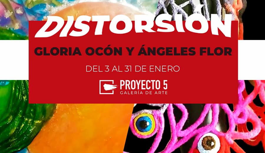 "Distorsión" en Galería Proyecto 5