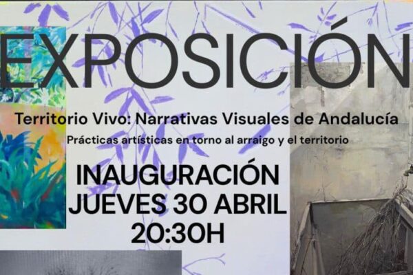 "Territorio vivo: Narrativas visuales en Andalucía".