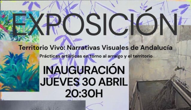 "Territorio vivo: Narrativas visuales en Andalucía".