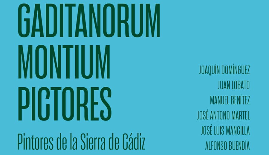 GADITANORUM MONTIUM PICTORES PINTORES DE LA SIERRA DE CÁDIZ